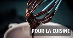POUR LA CUISINE